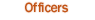 Officers